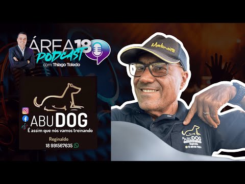 ÁREA 18 PODCAST - CONVIDADO ADESTRADOR REGINALDO - CAST #175